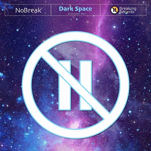 NoBreak - Dark Space (Extended Mix) [785440]